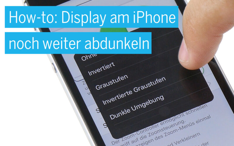 How-to: iPhone Display stärker abdunkeln - iDoc